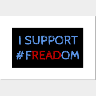 I support freadom - cool quotes Posters and Art